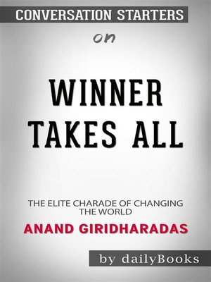winner takes all the elite charade of changing the world